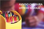 AVVISO - CHIUSURA UFFICIO SCUOLA/ISTRUZIONE